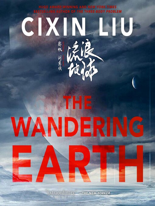 Title details for The Wandering Earth by Cixin Liu - Available